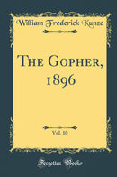 The Gopher, 1896, Vol. 10 (Classic Reprint)
