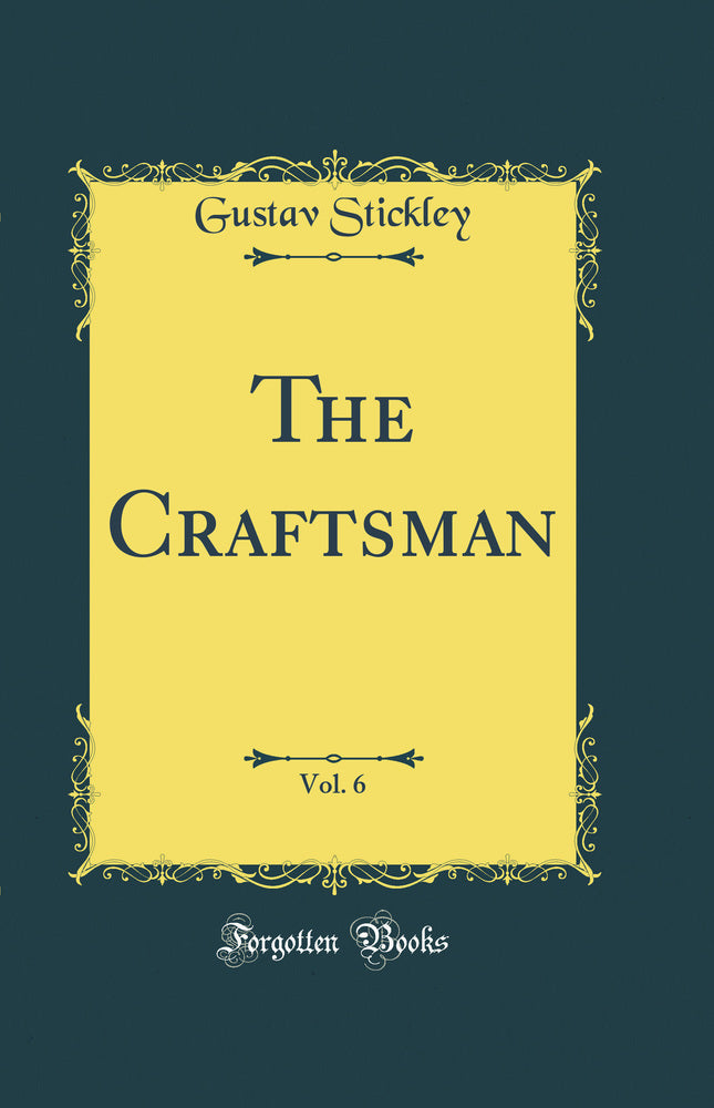 The Craftsman, Vol. 6 (Classic Reprint)