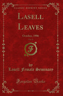 Lasell Leaves, Vol. 32: October, 1906 (Classic Reprint)