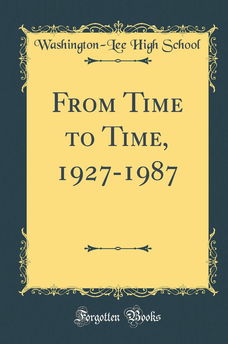 From Time to Time, 1927-1987 (Classic Reprint)