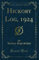 Hickory Log, 1924 (Classic Reprint)