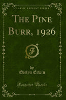 The Pine Burr, 1926 (Classic Reprint)