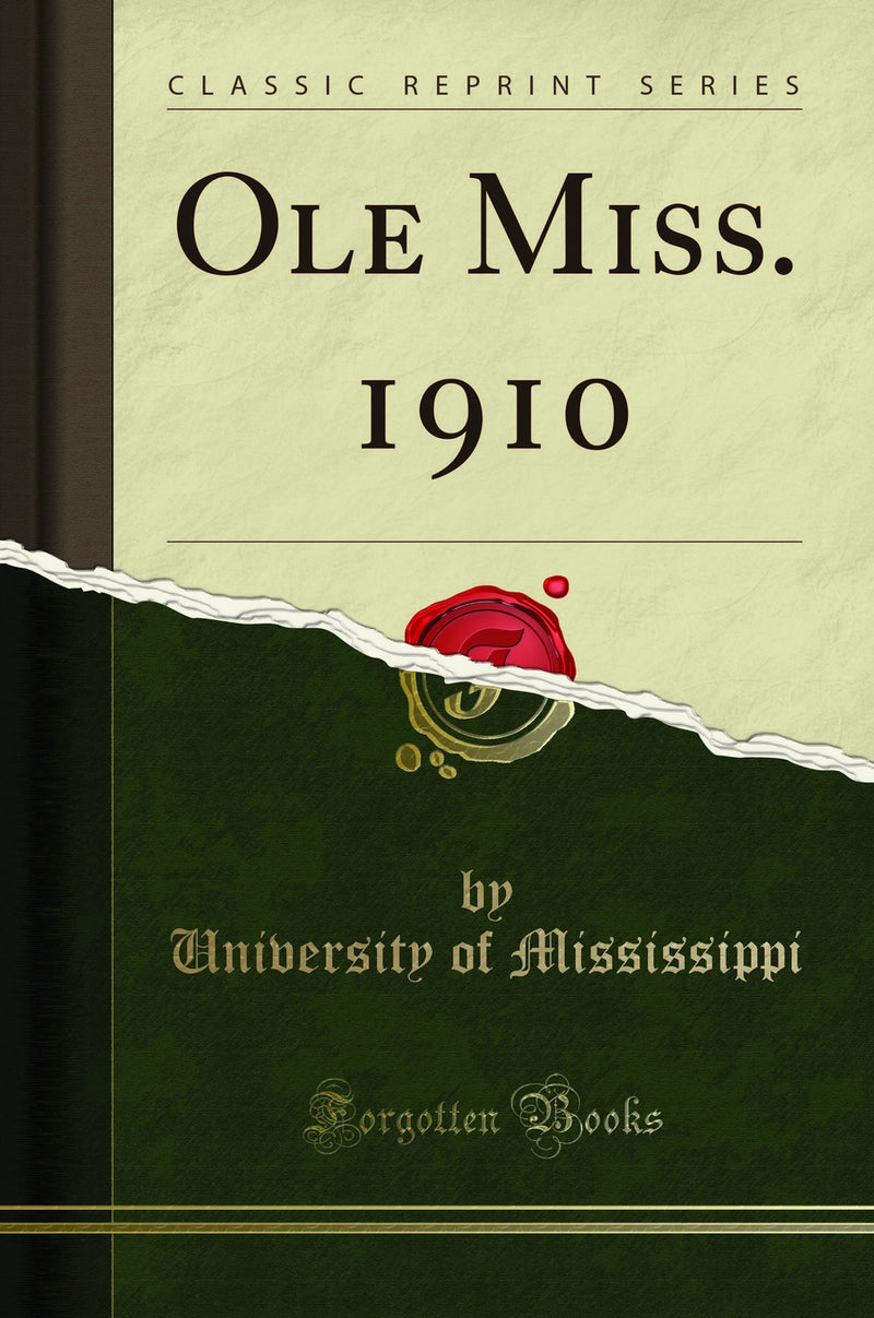 Ole Miss. 1910 (Classic Reprint)