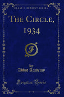 The Circle, 1934 (Classic Reprint)