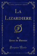 La Lizardiere (Classic Reprint)