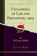 Cyclopedia of Law and Procedure, 1905, Vol. 15 (Classic Reprint)