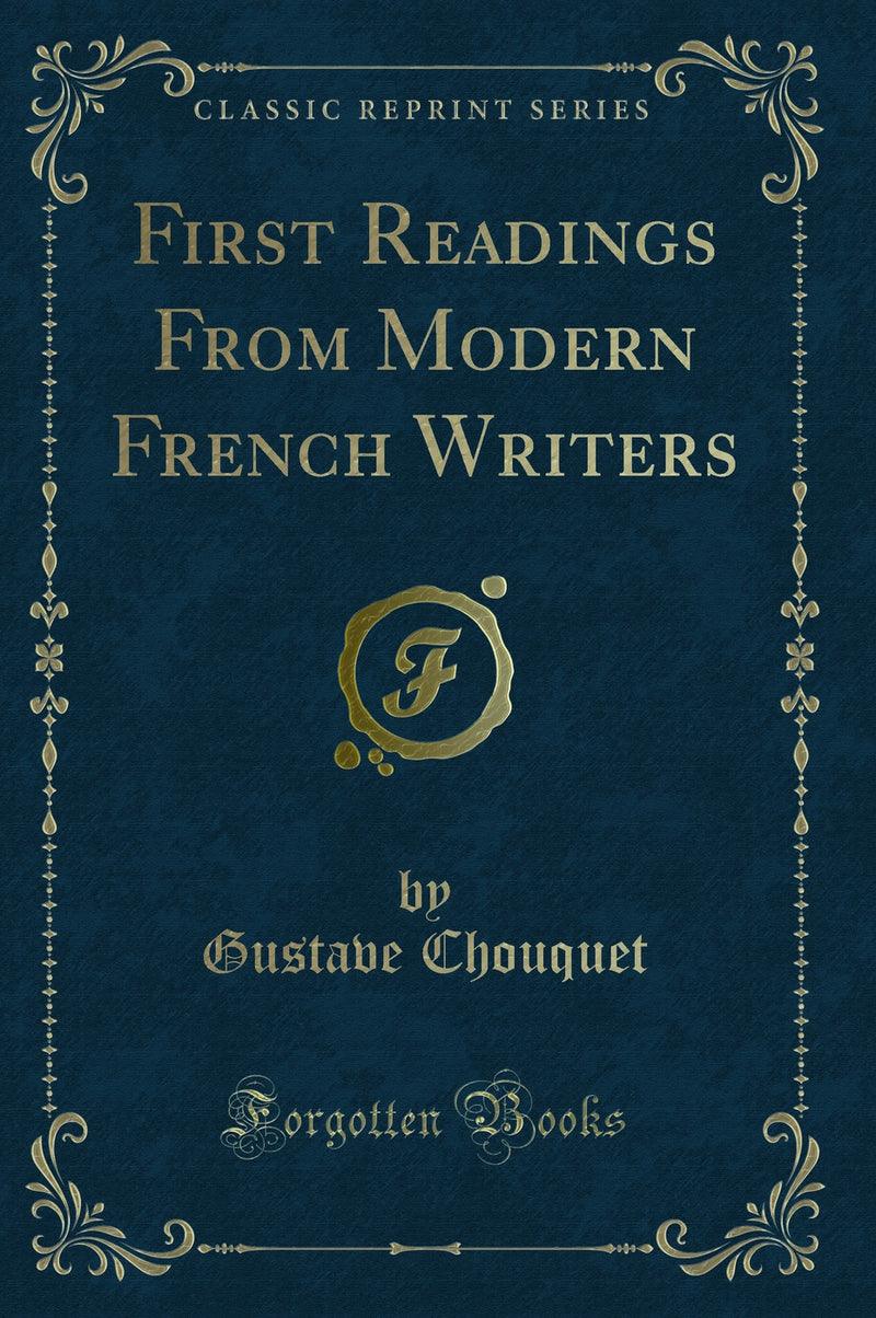 First Readings From Modern French Writers (Classic Reprint)