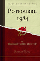 Potpourri, 1984 (Classic Reprint)