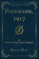 Polyscope, 1917, Vol. 17 (Classic Reprint)