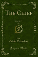 The Chief, Vol. 7: May, 1917 (Classic Reprint)