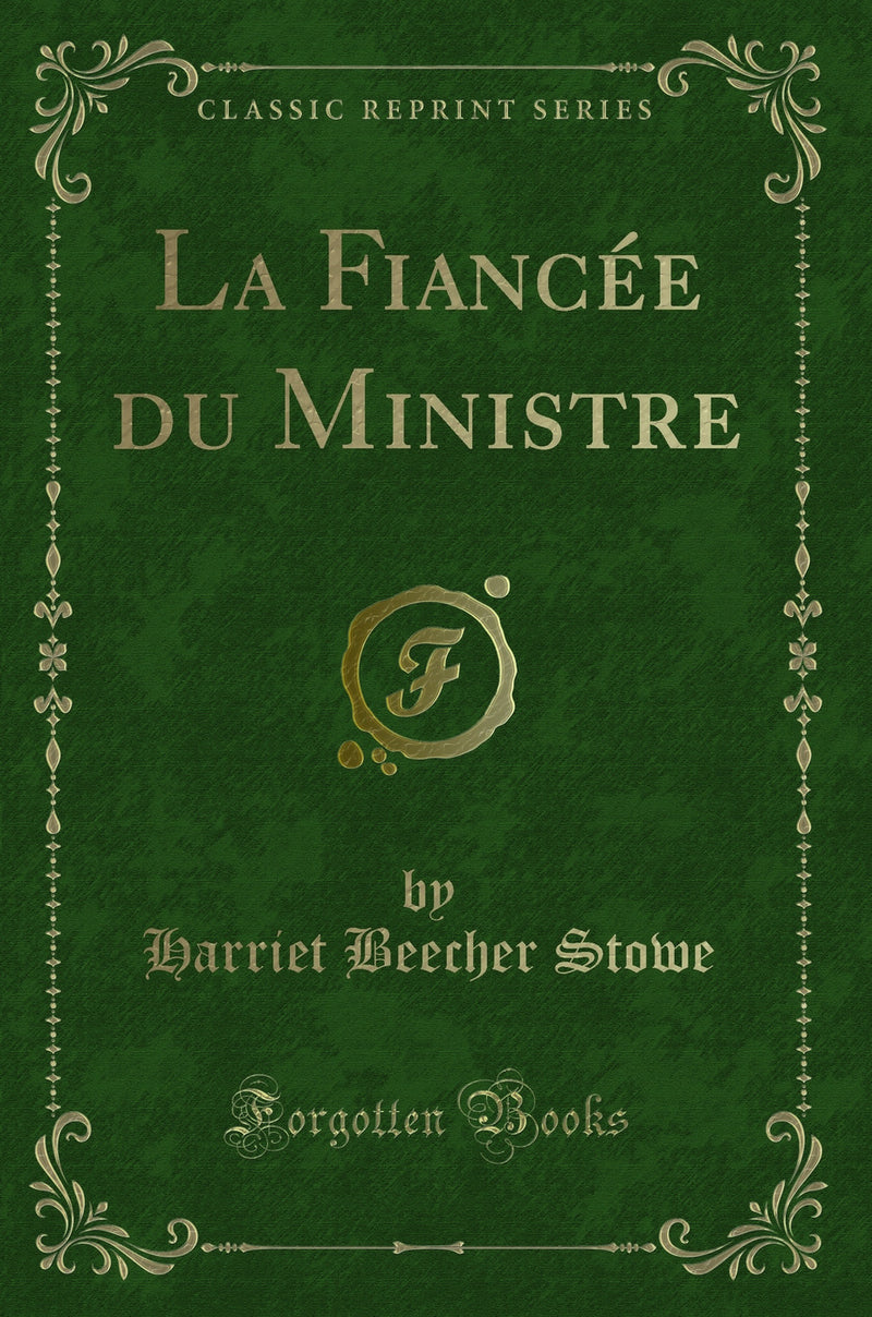La Fiancée du Ministre (Classic Reprint)
