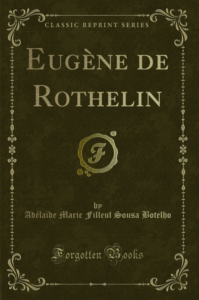 Eugène de Rothelin (Classic Reprint)
