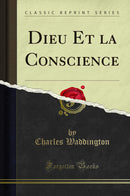 Dieu Et la Conscience (Classic Reprint)