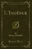 L''Ingénue (Classic Reprint)
