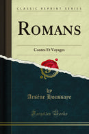 Romans: Contes Et Voyages (Classic Reprint)