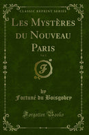 Les Mystères du Nouveau Paris, Vol. 2 (Classic Reprint)