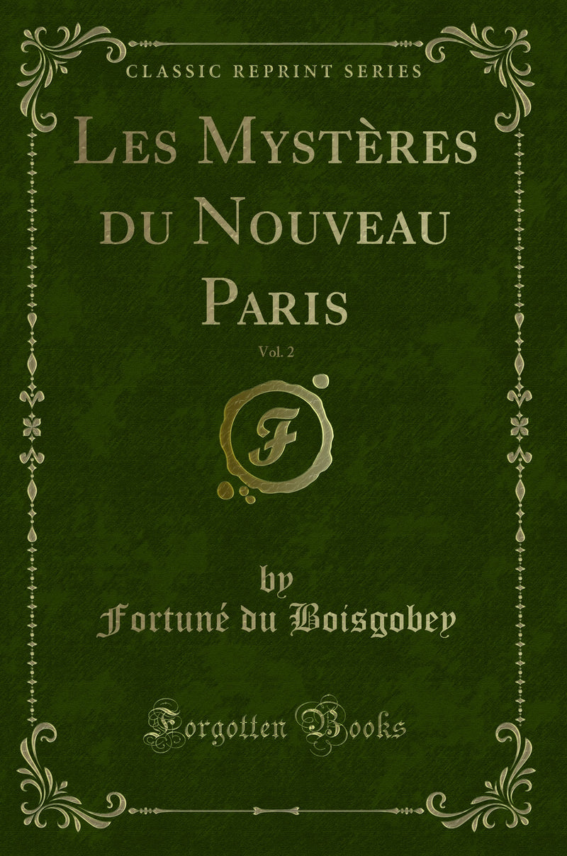 Les Mystères du Nouveau Paris, Vol. 2 (Classic Reprint)