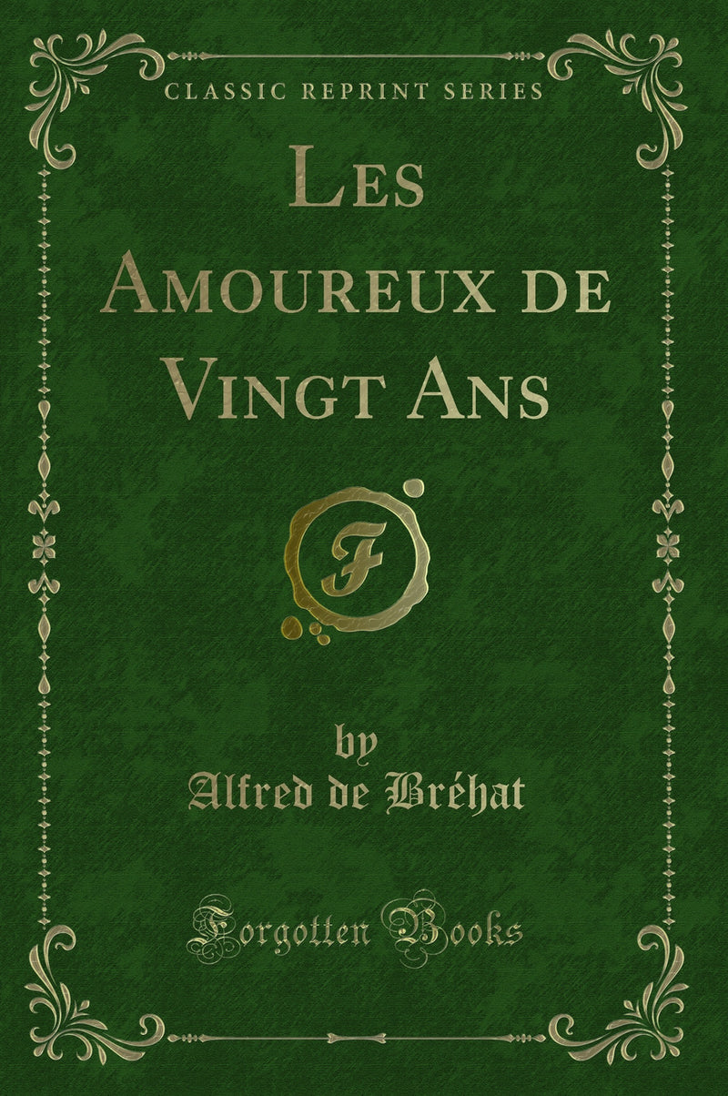 Les Amoureux de Vingt Ans (Classic Reprint)