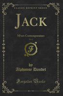 Jack, Vol. 2: Mœurs Contemporaines (Classic Reprint)