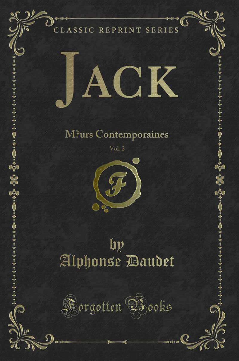 Jack, Vol. 2: Mœurs Contemporaines (Classic Reprint)