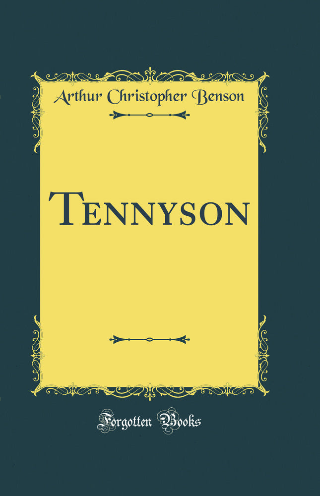 Tennyson (Classic Reprint)