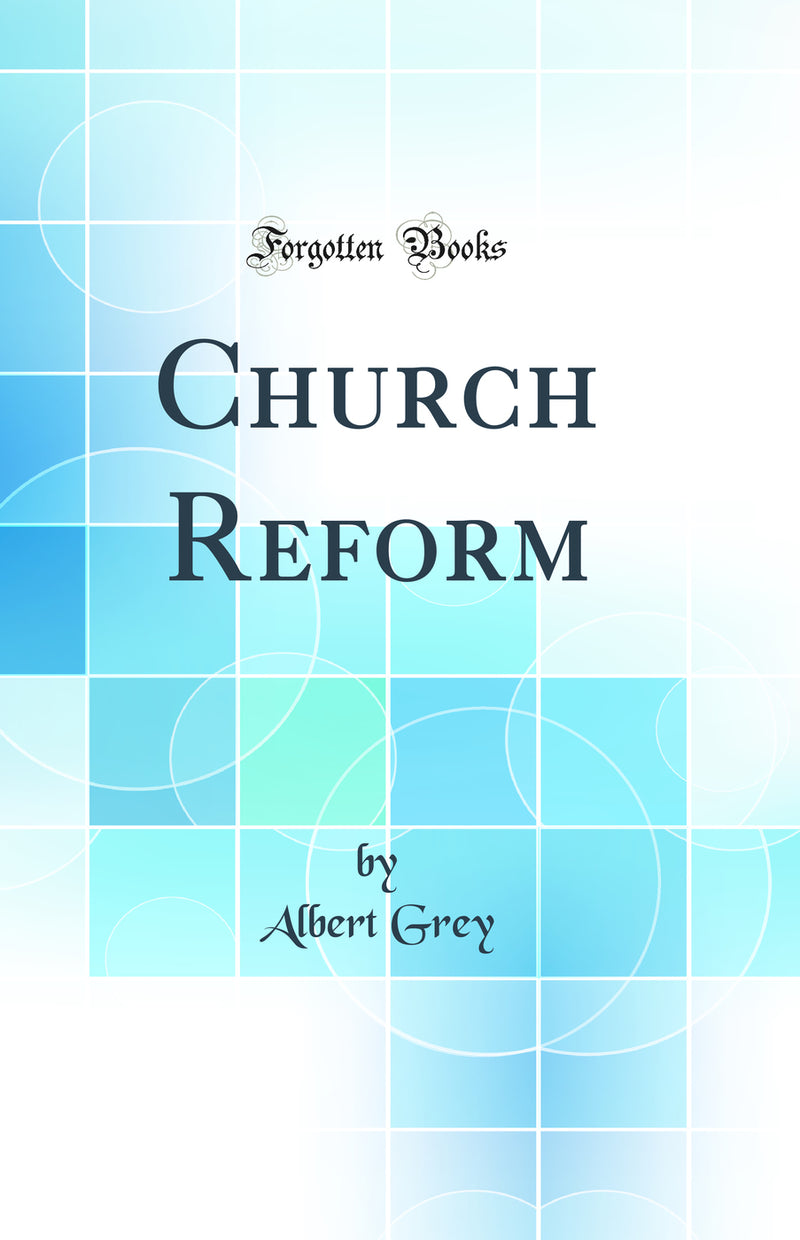 Church Reform (Classic Reprint)