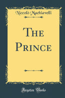 The Prince (Classic Reprint)