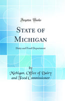 State of Michigan: Dairy and Food Department (Classic Reprint)