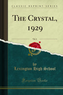 The Crystal, 1929, Vol. 4 (Classic Reprint)