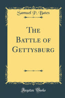 The Battle of Gettysburg (Classic Reprint)