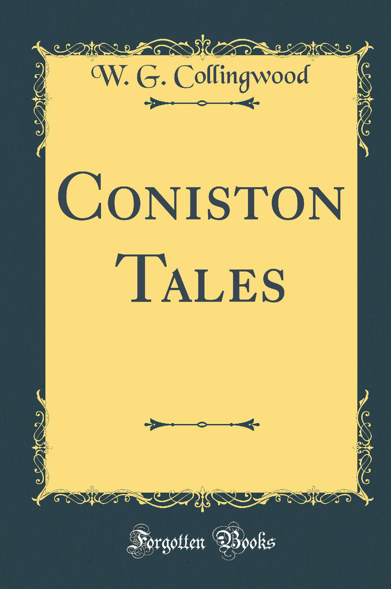 Coniston Tales (Classic Reprint)