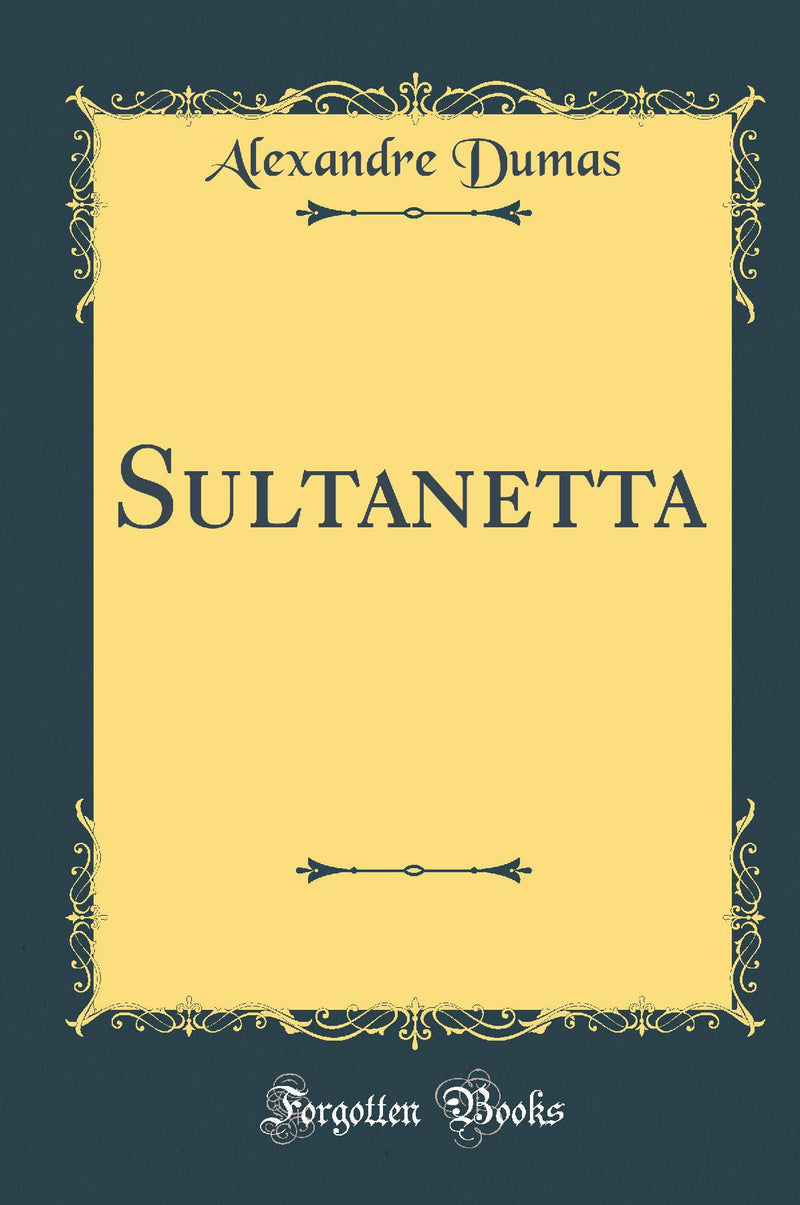 Sultanetta (Classic Reprint)