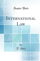 International Law (Classic Reprint)