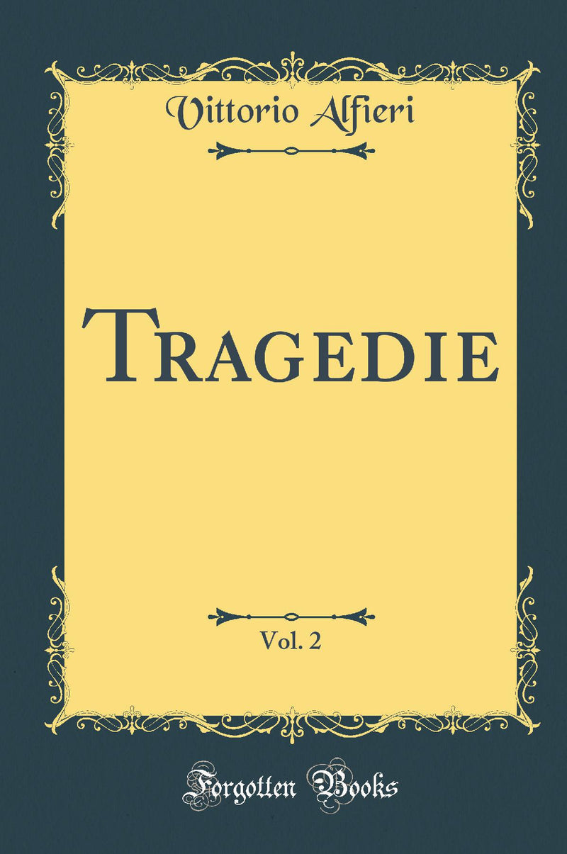Tragedie, Vol. 2 (Classic Reprint)