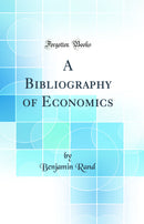 A Bibliography of Economics (Classic Reprint)