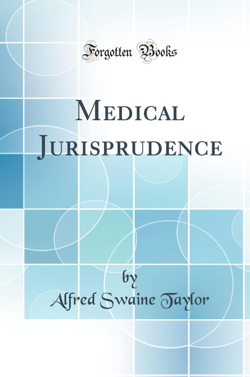 Medical Jurisprudence (Classic Reprint)