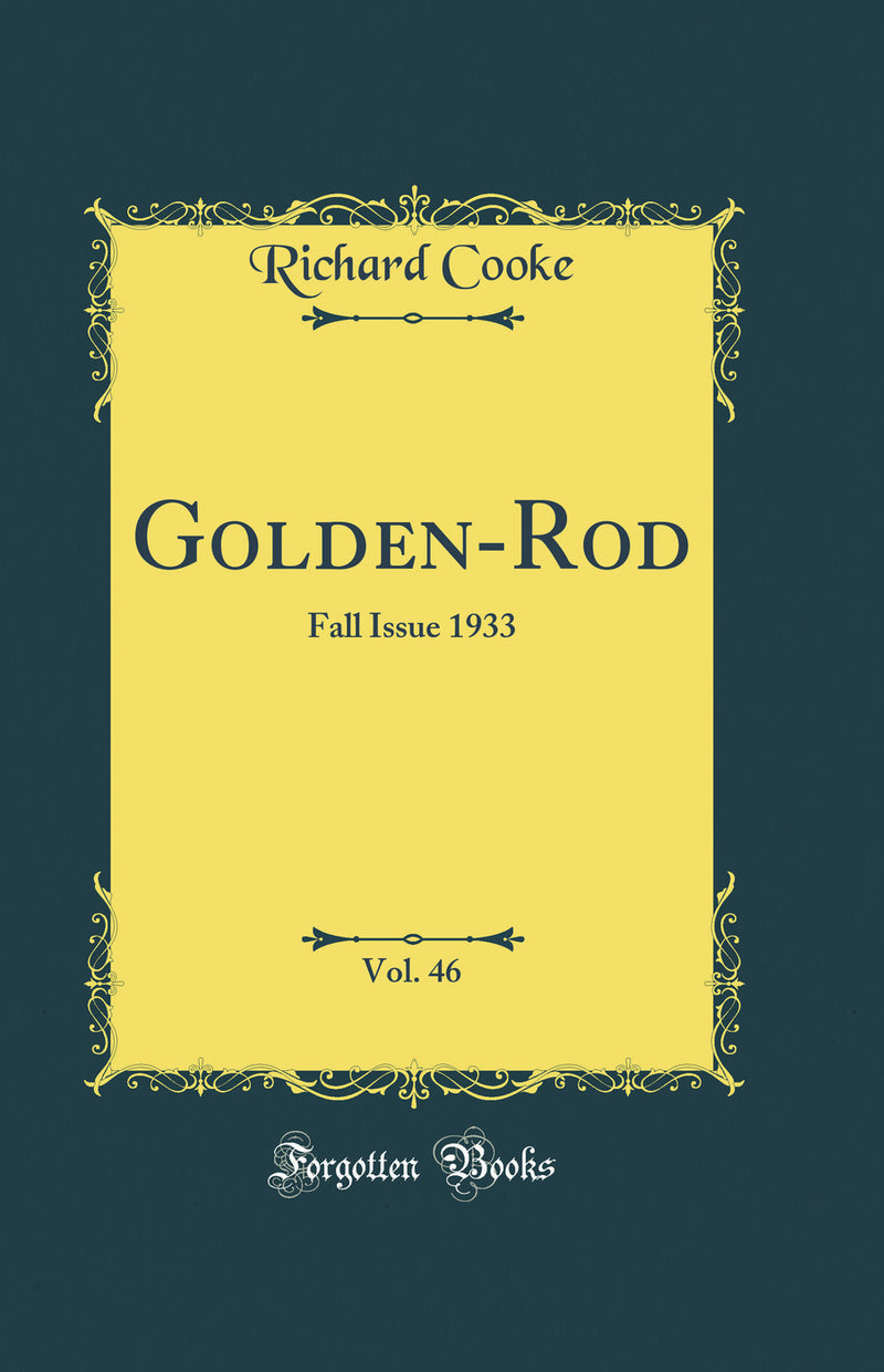 Golden-Rod, Vol. 46: Fall Issue 1933 (Classic Reprint)