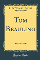 Tom Beauling (Classic Reprint)