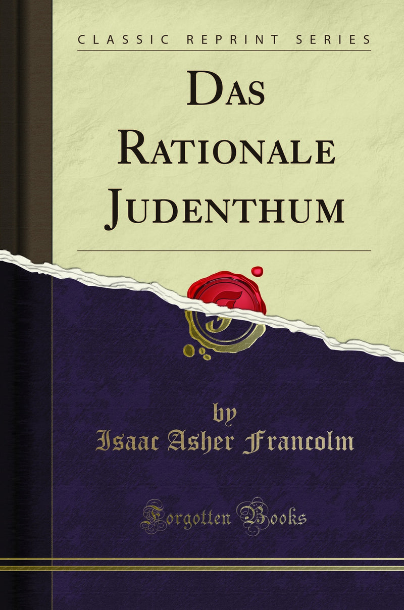 Das Rationale Judenthum (Classic Reprint)