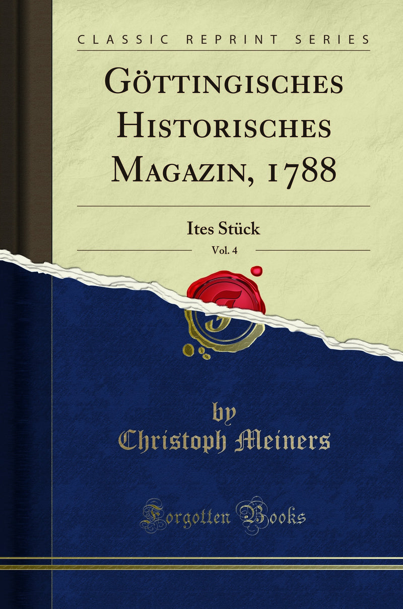 Göttingisches Historisches Magazin, 1788, Vol. 4: Ites Stück (Classic Reprint)
