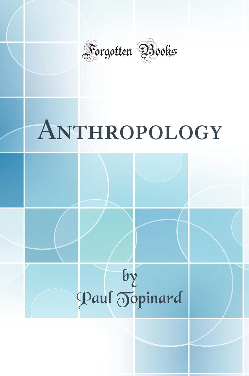 Anthropology (Classic Reprint)