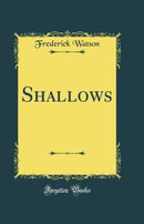 Shallows (Classic Reprint)