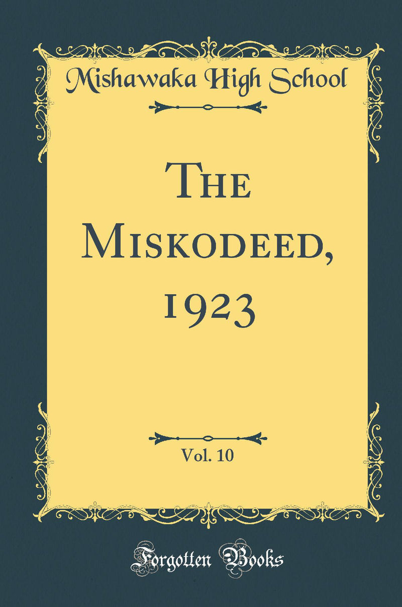 The Miskodeed, 1923, Vol. 10 (Classic Reprint)