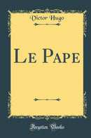 Le Pape (Classic Reprint)