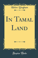 In Tamal Land (Classic Reprint)