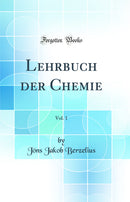 Lehrbuch der Chemie, Vol. 1 (Classic Reprint)