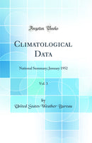 Climatological Data, Vol. 3: National Summary; January 1952 (Classic Reprint)
