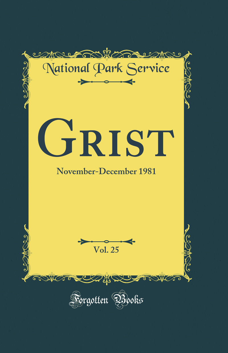 Grist, Vol. 25: November-December 1981 (Classic Reprint)