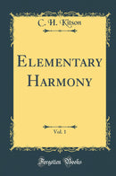 Elementary Harmony, Vol. 1 (Classic Reprint)