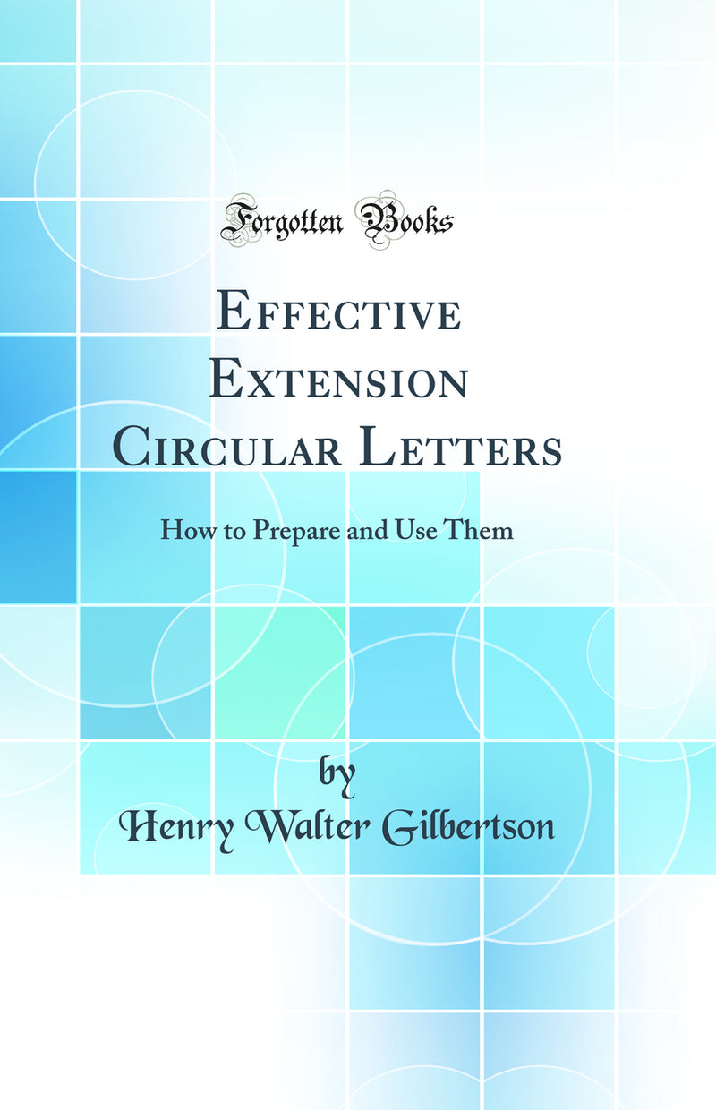 Effective Extension Circular Letters: How to Prepare and Use Them (Classic Reprint)